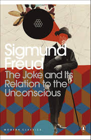 The Joke and Its Relation to the Unconscious  by Sigmund Freud, Joyce Crick (Translator)