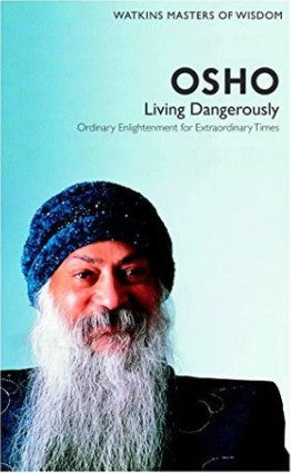 Living Dangerously by OSHO