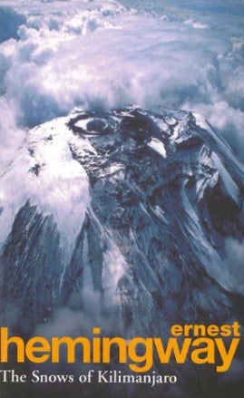 The Snows of Kilimanjaro by Ernest Hemingway