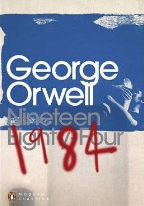Nineteen Eighty-Four (1984)  by George Orwell