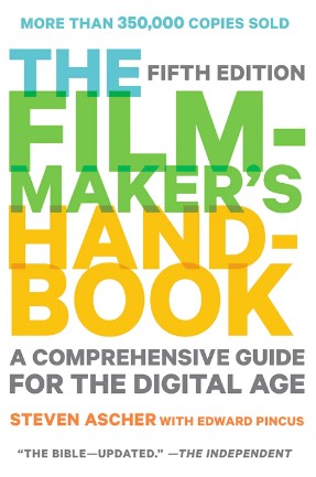 Filmmaker's Handbook, The : A Comprehens by Steven Ascher