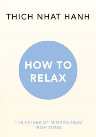 How to Relax by Thich Nhat Hanh