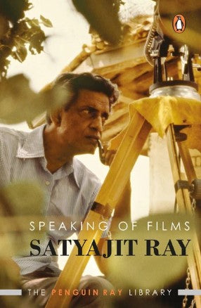 Speaking Of Films by Satyajit Ray