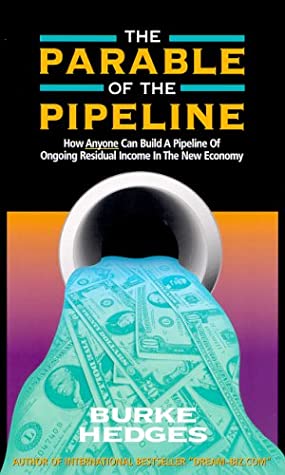 The Parable of the Pipeline by Burke Hedges