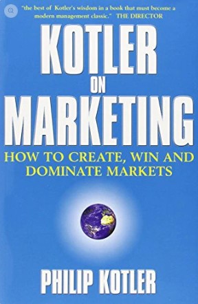 Kotler on Marketing by Philip Kotler