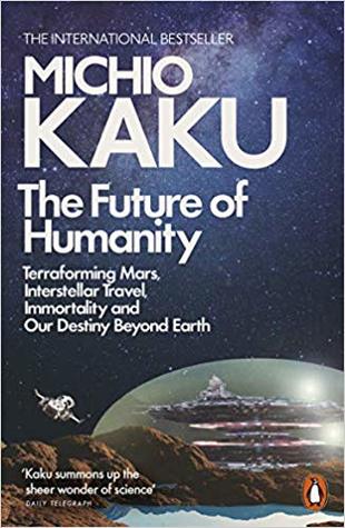 The Future of Humanity by Michio Kaku