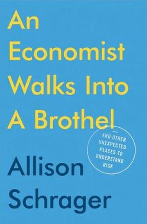 An Economist Walks into a Brothel by Allison Schrager