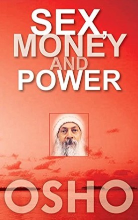 Sex, Money and Power by Osho