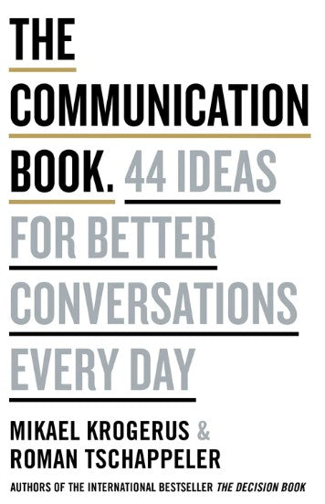 The Communication Book by Mikael Krogerus and Roman Schappeler