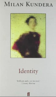 Identity by Milan Kundera