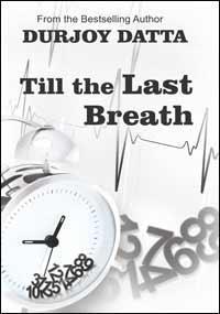 Till The Last Breath by Durjoy Datta