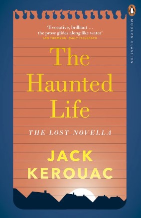 The Haunted Life by Jack Kerouac