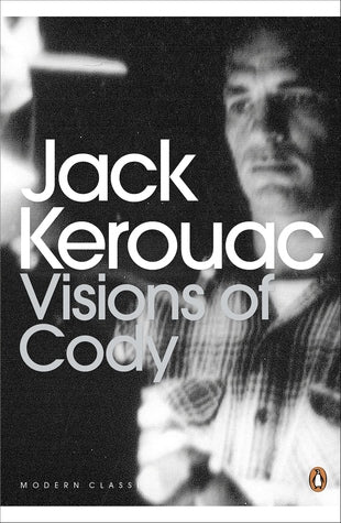 Visions of Cody by Jack Kerouac
