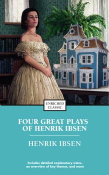 FOUR GREAT PLAYS OF HENRIK IBSEN by Henrick Ibsen