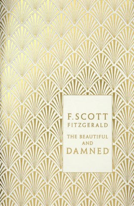 The Beautiful and Damned by F. Scott Fitzgerald