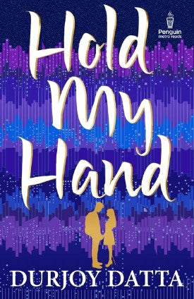 Hold My Hand by Durjoy Datta