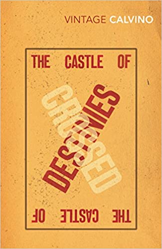 The Castle Of Crossed Destinies by Italo Calvino