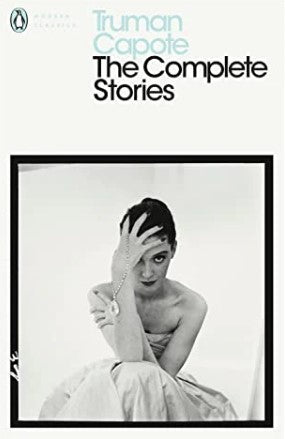 The Complete Stories by Truman Capote