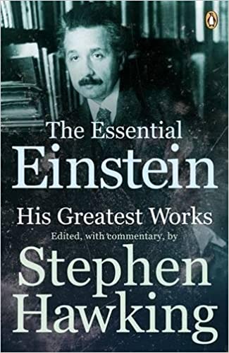 The Essential Einstein: His Greatest Works by Stephen Hawking
