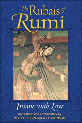 The Rubais of Rumi by Rumi