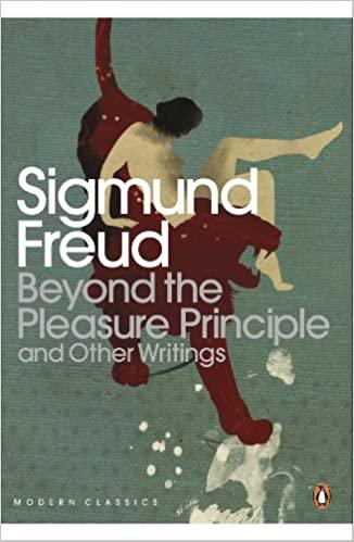 Beyond the Pleasure Principle: And Other Writings by Sigmund Freud