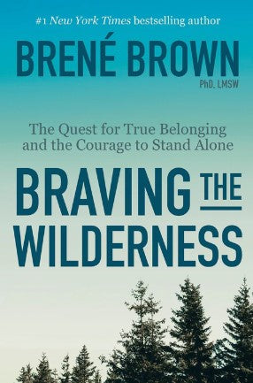 Braving the Wilderness by Brené Brown