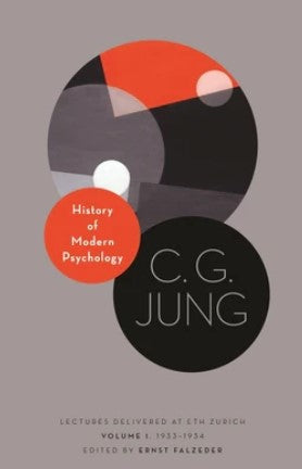 History of Modern Psychology: Lectures Delivered at Eth Zurich, Volume 1, 1933-1934 by Carl G. Jung
