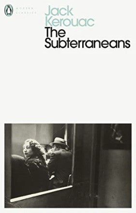 The Subterraneans by Jack Kerouac