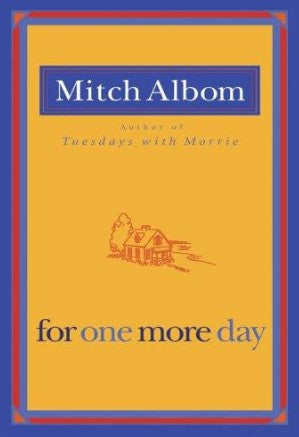 For One More Day by Mitch Albom