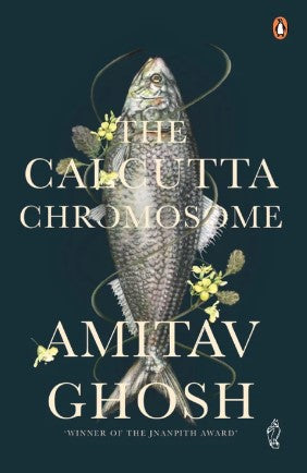 The Calcutta Chromosome by Amitav Ghosh