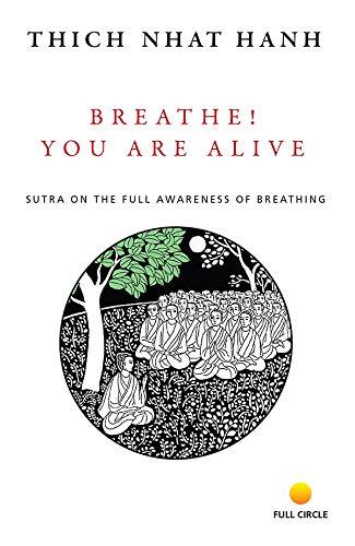Breathe! You Are Alive by Thich Nhat Hanh