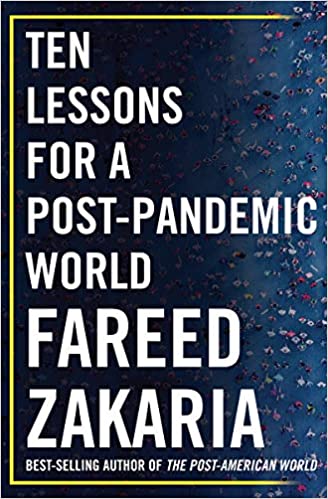 Lessons For A Post Pandemic World by Fareed Zakaria
