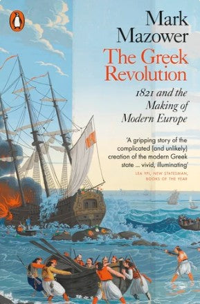 The Greek Revolution by Mark Mazower
