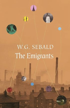 The Emigrants by W.G. Sebald, Michael Hulse (Translator)