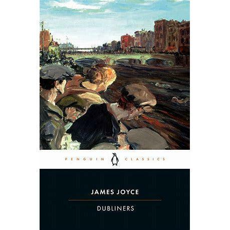 Dubliners by James Joyce