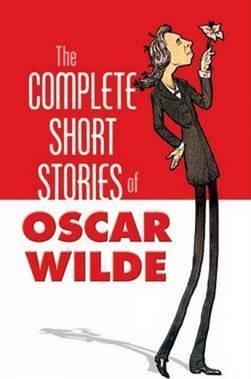 The Complete Stories of Oscar Wilde by Oscar Wilde