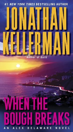 When the Bough Breaks by Jonathan Kellerman