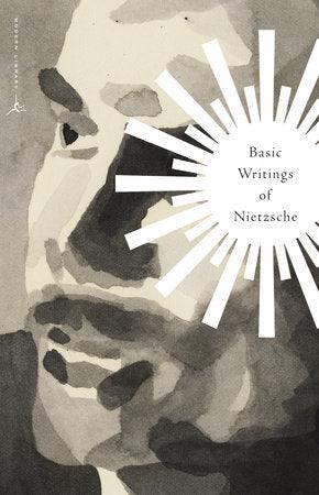 Basic Writings of Nietzsche by Friedrich Nietzsche, Walter Kaufmann (Translator)