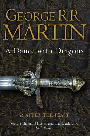 A Dance with Dragons 2: After the Feast by R. R. Martin