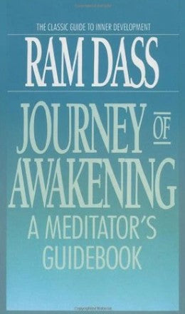 Journey of Awakening by Ram Dass