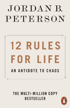 12 Rules for Life: An Antidote to Chaos by Jordan B. Peterson