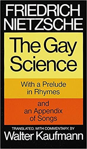 The Gay Science by Friedrich Nietzsche, Walter Kaufmann (Translator)