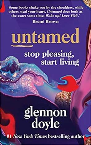 Untamed: Stop Pleasing, Start Living by Glennon Doyle