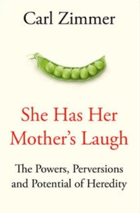 She Has Her Mother's Laugh by Carl Zimmer