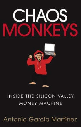 Chaos Monkeys by Antonio García Martínez