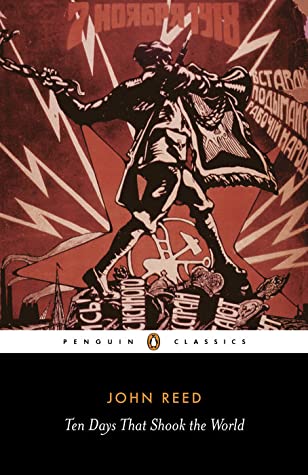 Ten Days that Shook the World by John Reed