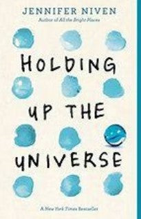 Holding Up The Universe by Jennifer Niven