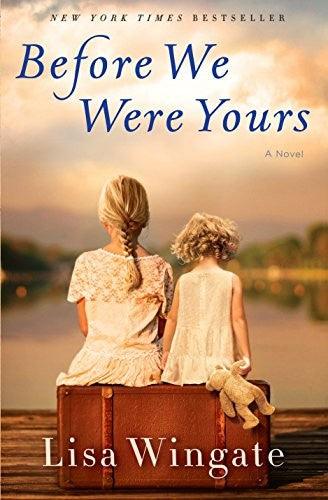 Before We Were Yours by Lisa Wingate