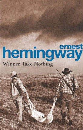 Winner Take Nothing by Ernest Hemingway