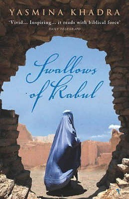 Swallows of Kabul by Yasmina Khadra, John Cullen (Translator)